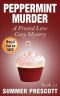 [Frosted Love Cozy Mystery 22] • Peppermint Murder · A Frosted Love Cozy Mystery - Book 22 (A Frosted Love Cozy Mysteries)